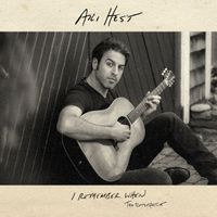 Ari Hest - I Remember When (The Retrospective)