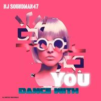 NJ SOUNDMAN47 - DANCE WITH YOU