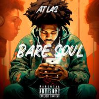 Atlas - Bare Soul (Explicit)