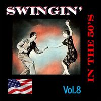 Various Artists - Swingin' in The 50's, Vol. 8