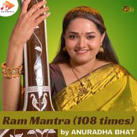 Anuradha Bhat - Ram Mantra (108 Times)