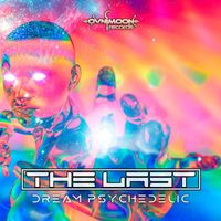 The Last - Dream Psychedelic