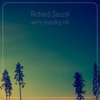 Richard Sauzal - We're Standing Tall