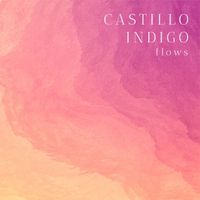 Castillo Indigo - Flows