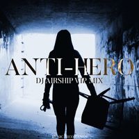 Romee Storm - Anti-Hero (DJ AirshiP V.I.P Mix)