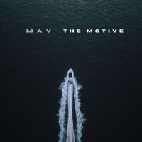 MAV - The Motive