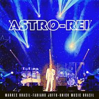 Markes Brasil, Unick Music Brasil and Fabiano Juffu - Astro-rei (Remastered 2024)