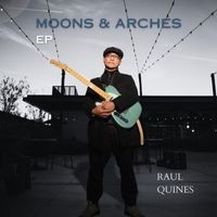 Raul Quines - MOONS & ARCHES