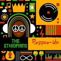 The Ethiopians - Reggae-Up
