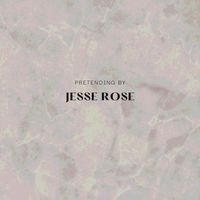 Jesse Rose - Pretending