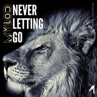 Mylod - Never Letting Go