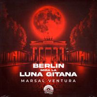 Marsal Ventura - Berlín mira la Luna Gitana