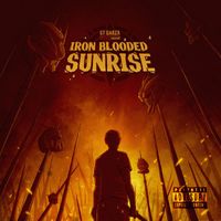 GT Garza - Iron Blooded Sunrise (Explicit)