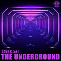 Dave K (UK) - The Underground (Club Dub)