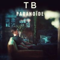 TB - Paranoïde (Explicit)