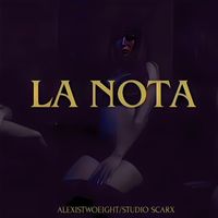 AlexisTwoEight and Studio SCARX - La Nota