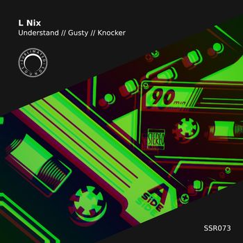 L Nix - Understand // Gusty // Knocker