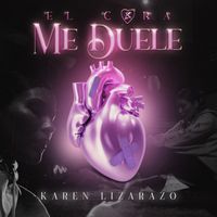 Karen Lizarazo - EL CORA ME DUELE
