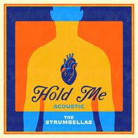 The Strumbellas - Hold Me (Acoustic)