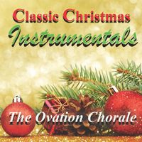 Ovation Chorale - Classic Christmas Instrumentals