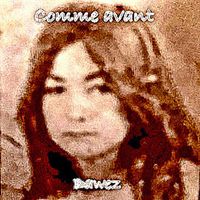 Dawez - Comme avant