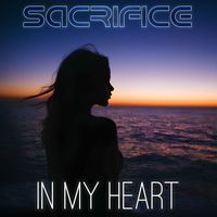 Sacrifice - In My Heart