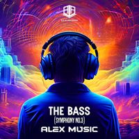 Alex Music - The Bass (Symphony No.3)
