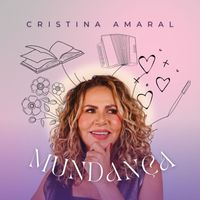 Cristina Amaral - Mundança