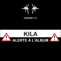 Kila - Alerte à l'Album (Explicit)