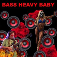Ben Wesling - Bass Heavy Baby (Explicit)