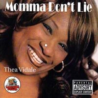 Thea Vidale - Momma Don't Lie