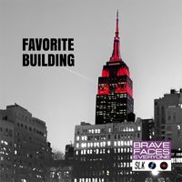 Brave Faces Everyone - Favorite Building