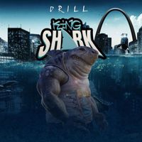 Drill - King Shark (Explicit)
