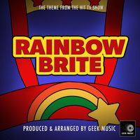 Geek Music - Rainbow Brite Main Theme (From "Rainbow Brite")
