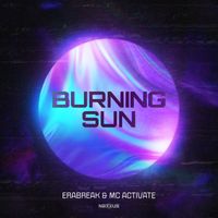 ERABREAK & MC Activate - Burning Sun