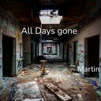 Martin - All Days Gone
