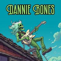 Dannie Bones - Slight dizzy feeling