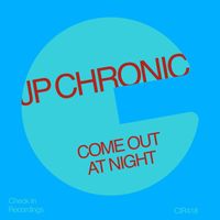 JP Chronic - Come out at Night
