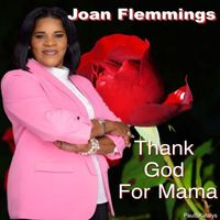 Joan Flemmings, Paulbkatalys - Thank God For Mama