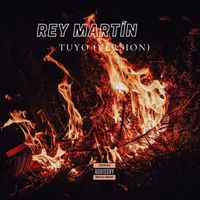 Rey Martin - Tuyo (Version [Explicit])