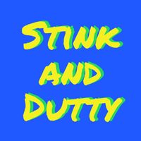 Skueze - STINK AND DUTTY (Explicit)