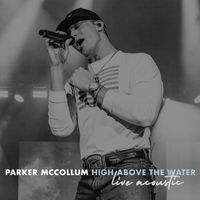 Parker McCollum - High Above The Water (Live Acoustic)