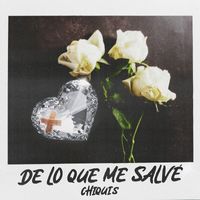 Chiquis - De Lo Que Me Salvé (Explicit)