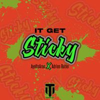 AyeItsAron & Adrion Butler - It Get Sticky