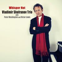 Vladimir Shafranov Trio - Whisper Not