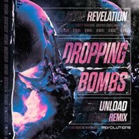 Revelation - Dropping Bombs (Unload Remix)