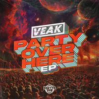 Veak - Party Over Here EP