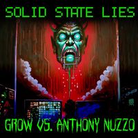 Grow, Anthony Nuzzo - Solid State Lies