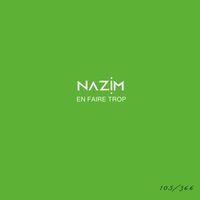 Nazim - En faire trop #105