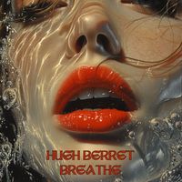 Hugh Berret - Breathe